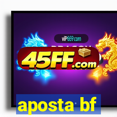 aposta bf